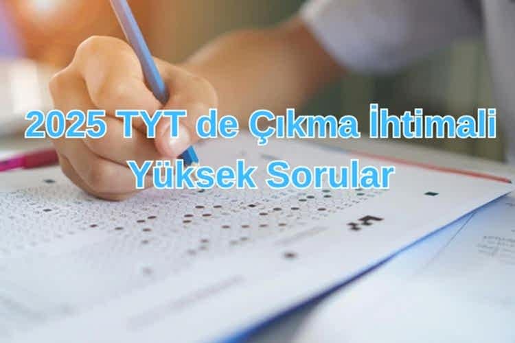 2026 TYT de çıkma ihtimali yüksek sorular ve TYT konuları, dersleri hakkında merak ettiğiniz her şey bu blog yazımızda.