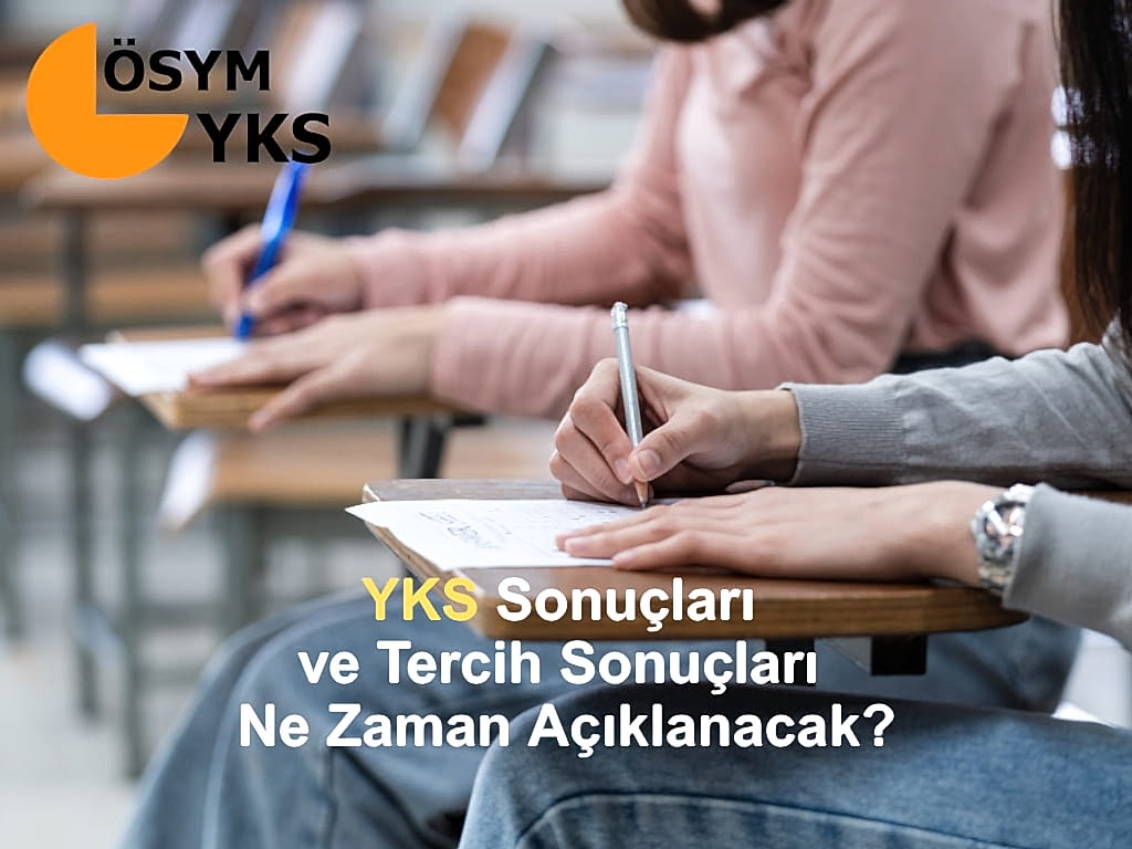 2026 YKS sonuçları ve tercih sonuçları ne zaman açıklanacak? Üniversite tercih sürecine dair tüm merak edilen detaylar bu yazımızda.